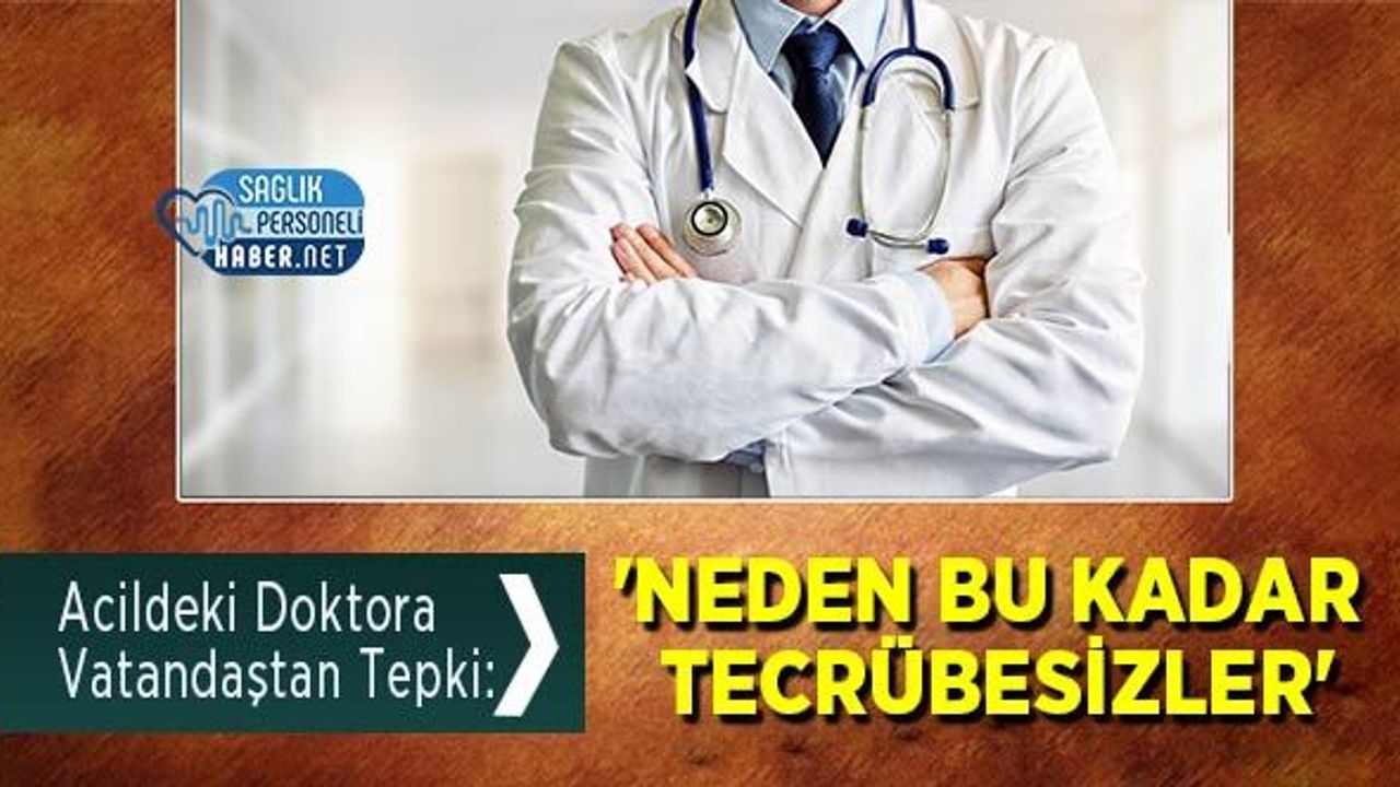 Acil Servislerde Tecrübe Eksikliği: Vatandaşların Tepkisi